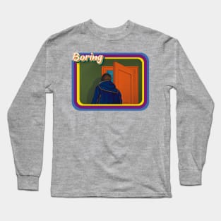 Contemporary Daily Life: Boring Long Sleeve T-Shirt